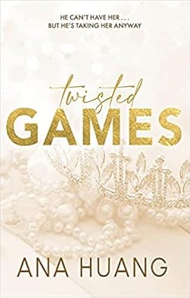 Twisted (4 book series) Twisted Love, Twisted Games, Twisted Hate, Twisted Lies By Ana Huang