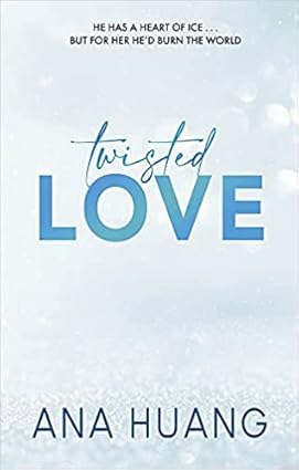 Twisted (4 book series) Twisted Love, Twisted Games, Twisted Hate, Twisted Lies By Ana Huang